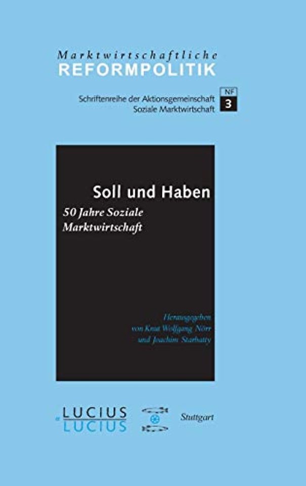 Soll und Haben – 50 Jahre Soziale Marktwirtschaft