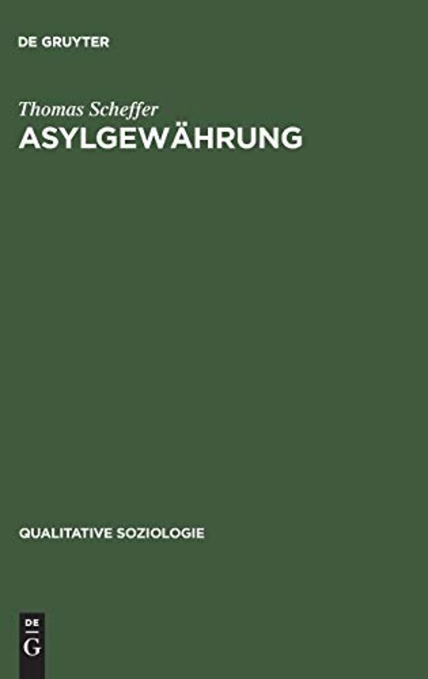 Asylgewährung – Eine ethnographische Verfahrensanalyse