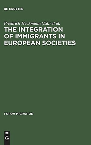 The Integration of Immigrants in European Societ – National Differences and Trends of Convergence