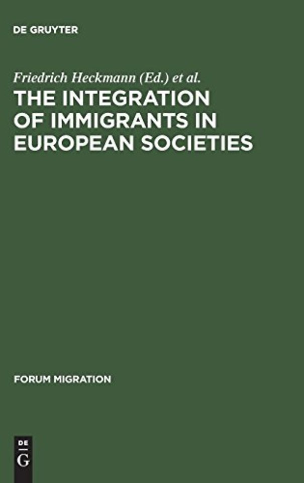 The Integration of Immigrants in European Societ – National Differences and Trends of Convergence