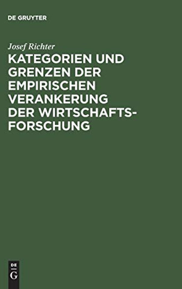 Kategorien und Grenzen der empirischen Verankerung der Wirtschaftsforschung