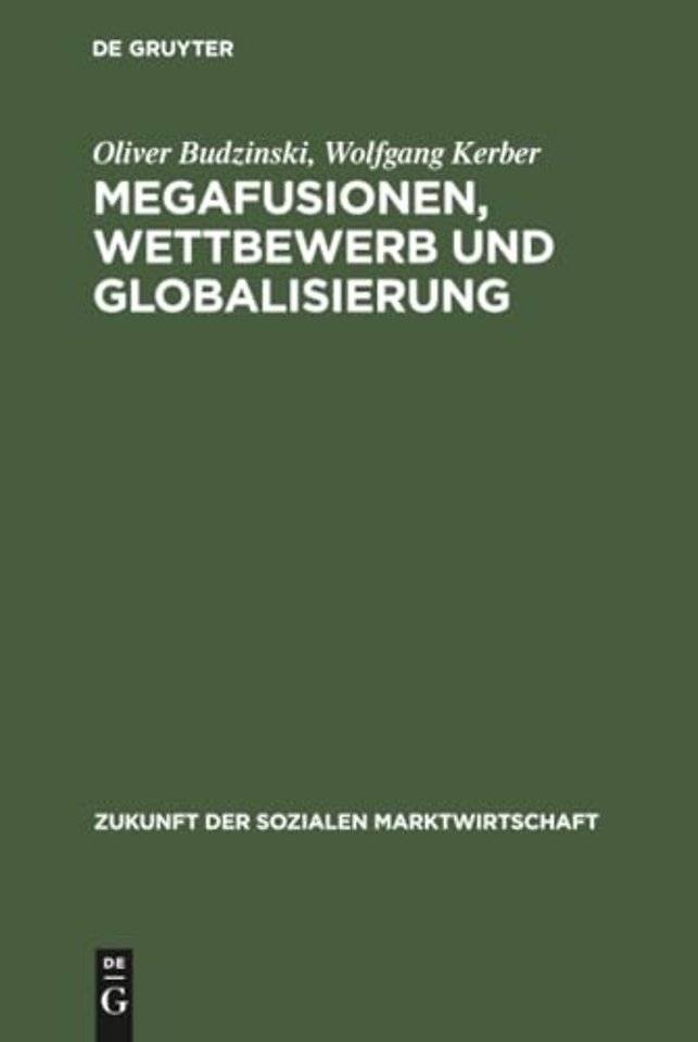 Megafusionen, Wettbewerb und Globalisierung – Praxis und Perspektiven der Wettbewerbspolitik