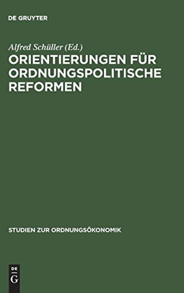 Orientierungen für ordnungspolitische Reformen – Walter Hamm zum 80. Geburtstag