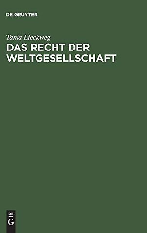 Das Recht der Weltgesellschaft – Systemtheoretische Perspektiven auf die Globalisierung des Rechts am Beispiel der Lex Merc