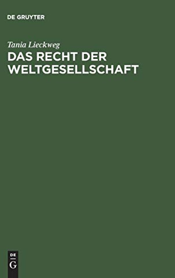 Das Recht der Weltgesellschaft – Systemtheoretische Perspektiven auf die Globalisierung des Rechts am Beispiel der Lex Merc