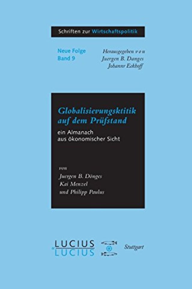 Globalisierungskritik auf dem Prüfstand – Ein Almanach aus ökonomischer Sicht