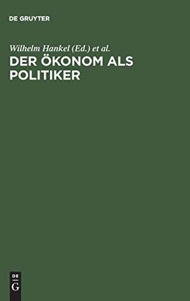 Der Ökonom als Politiker – Europa, Geld und die soziale Frage. Festschrift für Wilhelm Nölling