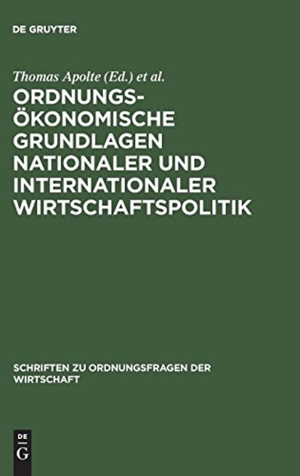 Ordnungsökonomische Grundlagen nationaler und internationaler Wirtschaftspolitik