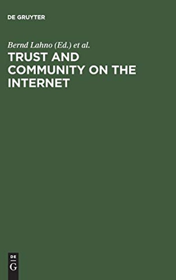 Trust and Community on the Internet – Opportunities and Restrictions for Online Cooperation