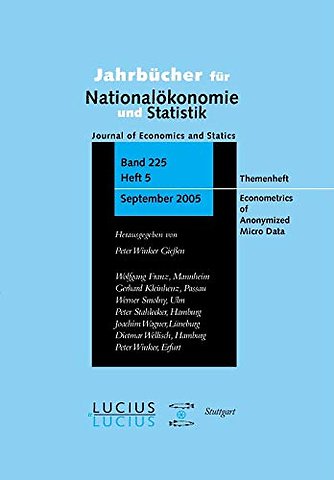 Econometrics of Anonymized Micro Data – Sonderheft 5/2005 Jahrbücher für Nationalökonomie und Statistik