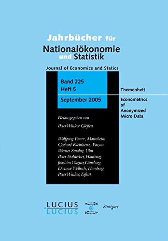 Econometrics of Anonymized Micro Data – Sonderheft 5/2005 Jahrbücher für Nationalökonomie und Statistik