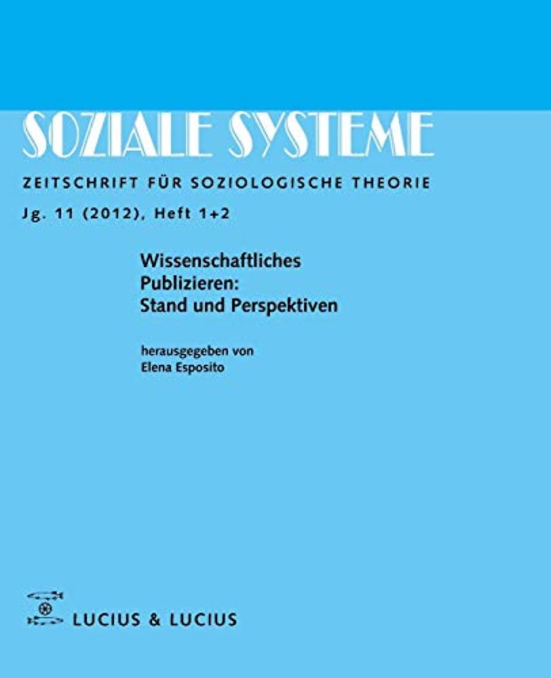 Wissenschaftliches Publizieren: Stand und Perspe – Themenheft der Zeitschrift Soziale Systeme Heft 1/05
