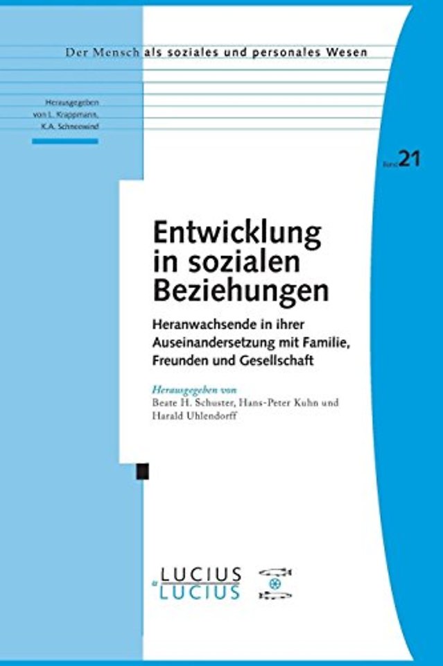 Entwicklung in sozialen Beziehungen – Heranwachsende in ihrer Auseinandersetzung mit Familie, Freunden und Gesellschaft