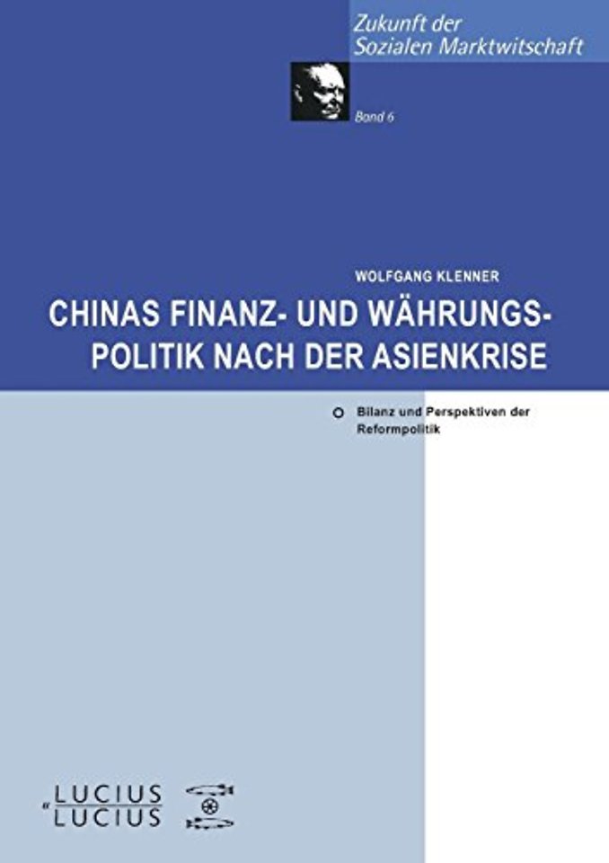 Chinas Finanz– und Währungspolitik nach der Asie – Bilanz und Perspektiven der Reformpolitik
