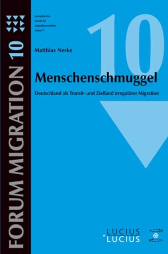 Menschenschmuggel – Deutschland als Transit– und Zielland irregulärer Migration