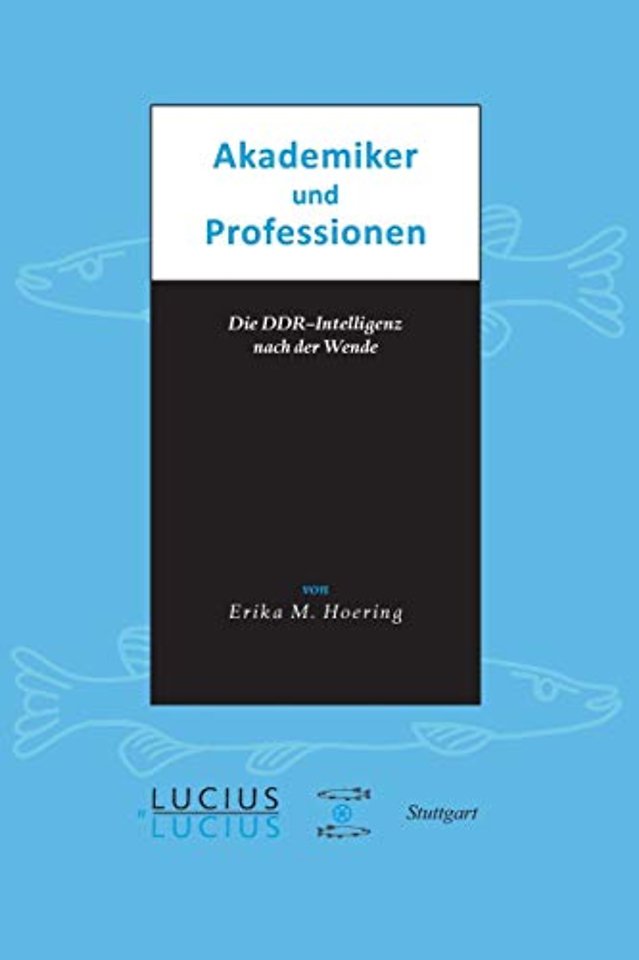 Akademiker und Professionen – Die DDR–Intelligenz nach der Wende