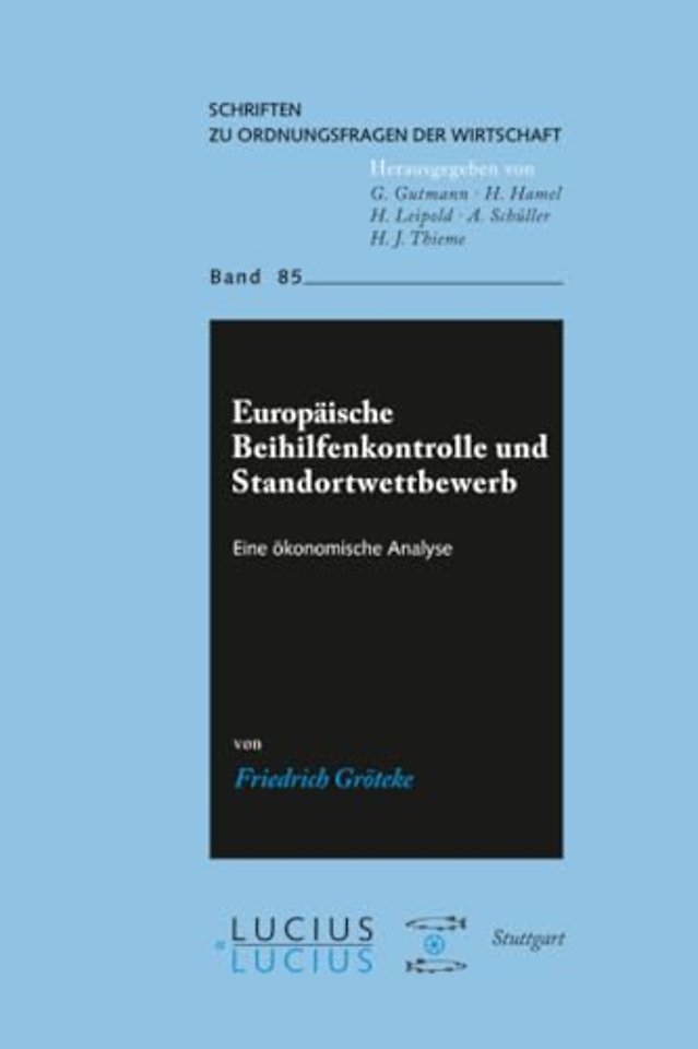 Europäische Beihilfenkontrolle und Standortwettb – Eine ökonomische Analyse