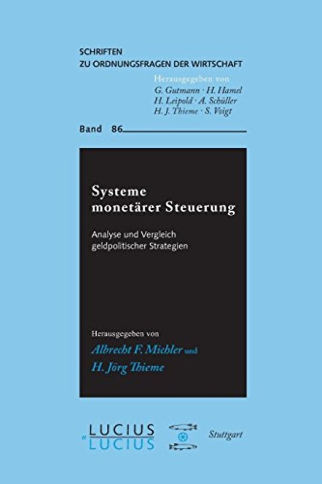 Systeme monetärer Steuerung – Analyse und Vergleich geldpolitischer Strategien