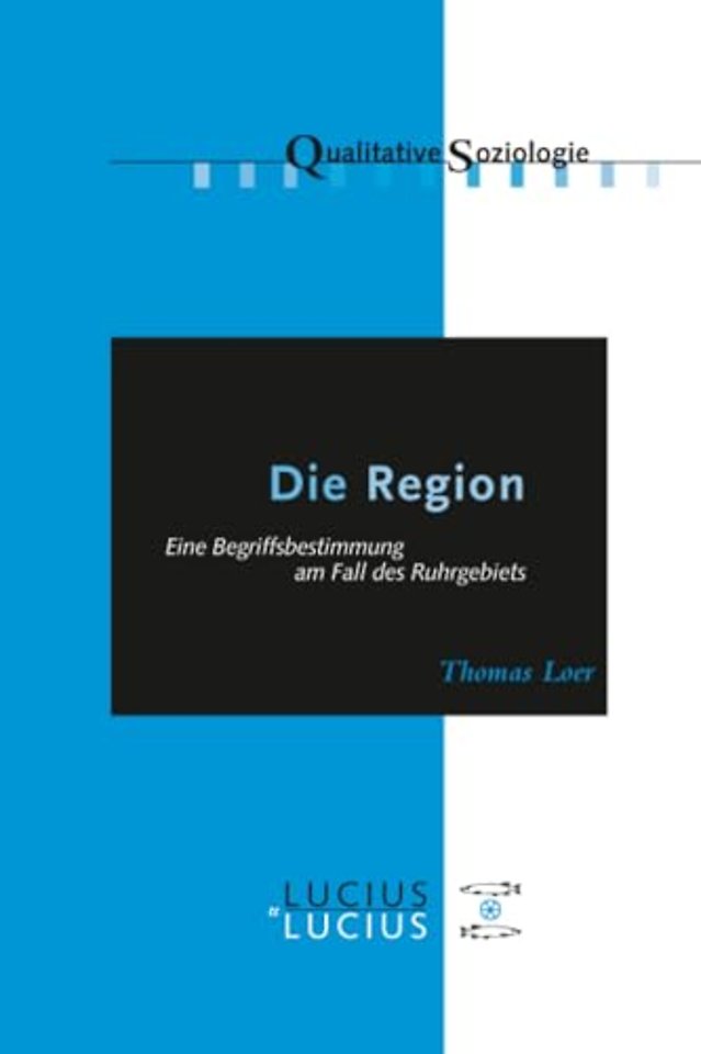 Die Region – Eine Begriffsbestimmung am Fall des Ruhrgebiets