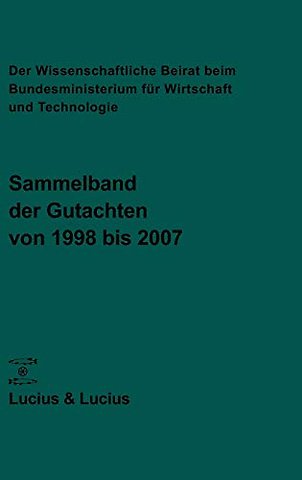 Der Wissenschaftliche Beirat beim Bundesminister – Sammelband der Gutachten von 1998 bis 2007