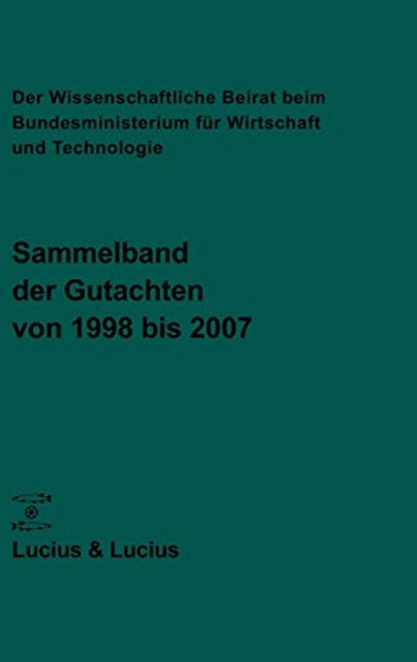 Der Wissenschaftliche Beirat beim Bundesminister – Sammelband der Gutachten von 1998 bis 2007