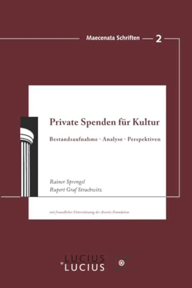 Private Spenden für Kultur – Bestandsaufnahme, Analyse, Perspektiven