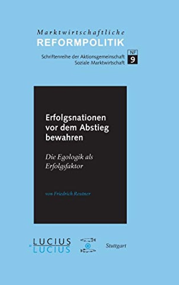 Erfolgsnationen vor dem Abstieg bewahren – Die Egologik als Erfolgsfaktor