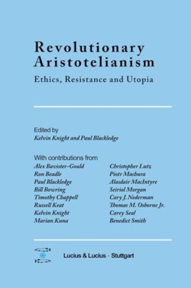 Revolutionary Aristotelianism – Ethics, Resistance and Utopia