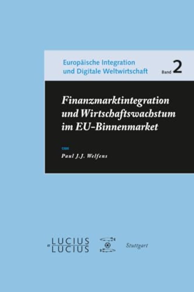 Finanzmarktintegration und Wirtschaftswachstum im EU–Binnenmarkt