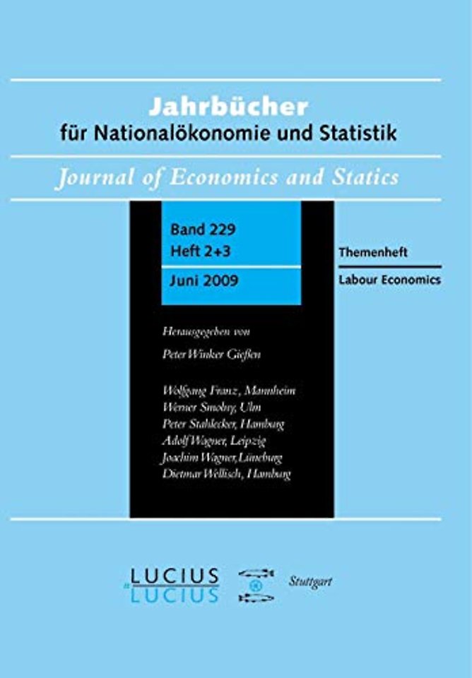 Labour Economics – Sonderausgabe Heft 2+3/Bd. 229 (2009) Jahrbücher für Nationalökonomie und Statistik