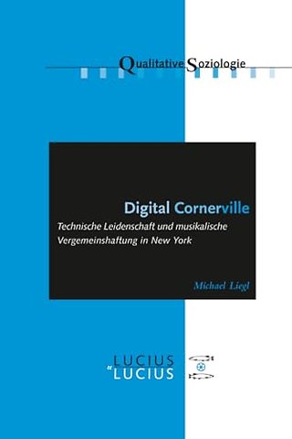 Digital Cornerville – Technische Leidenschaft und musikalische Vergemeinschaftung in New York