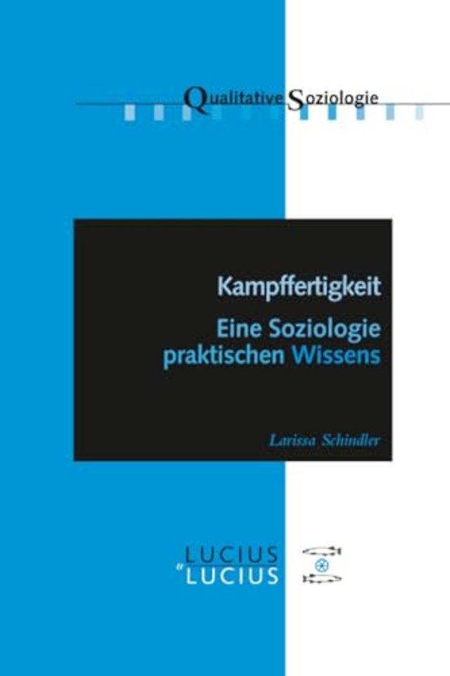 Kampffertigkeit – Eine Soziologie praktischen Wissens