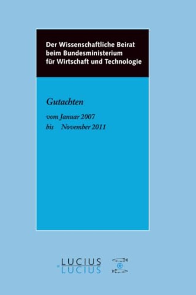 Der Wissenschaftliche Beirat beim Bundesminister – Gutachten vom Januar 2007 bis November 2011