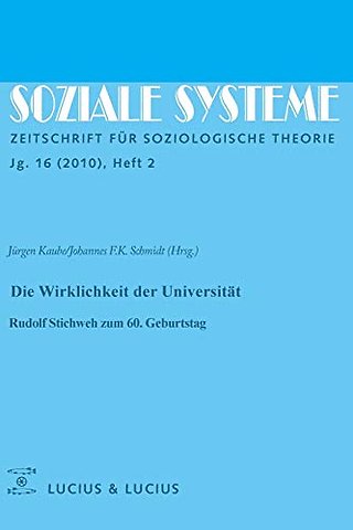Die Wirklichkeit der Universität – Rudolf Stichweh zum 60. Geburtstag