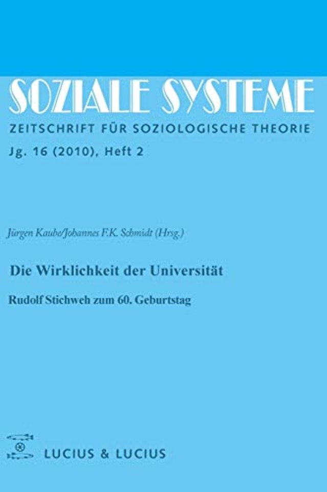 Die Wirklichkeit der Universität – Rudolf Stichweh zum 60. Geburtstag