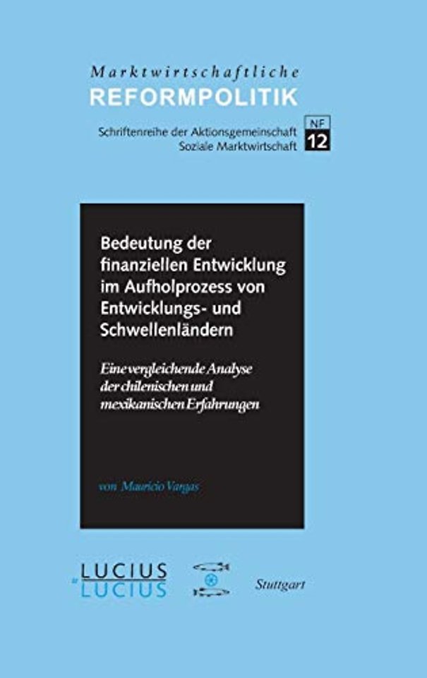 Bedeutung der finanziellen Entwicklung im Aufhol – Eine vergleichende Analyse der chilenischen und mexikanischen Erfahrungen