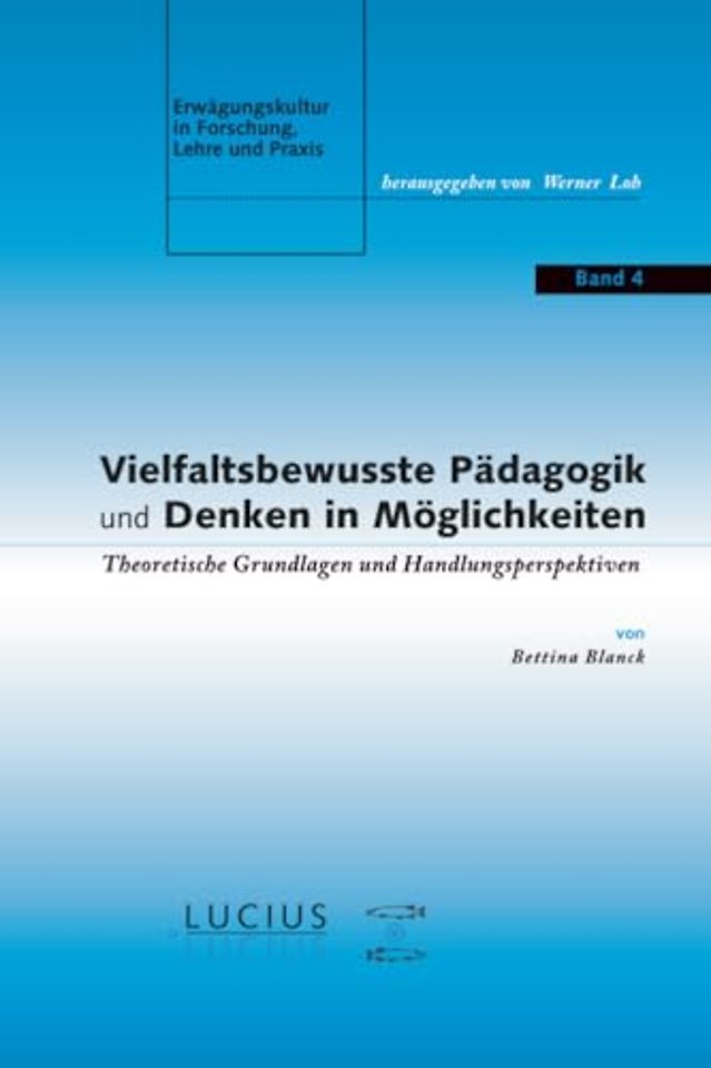 Vielfaltsbewusste Pädagogik und Denken in Möglic – Theoretische Grundlagen und Handlungsperspektiven