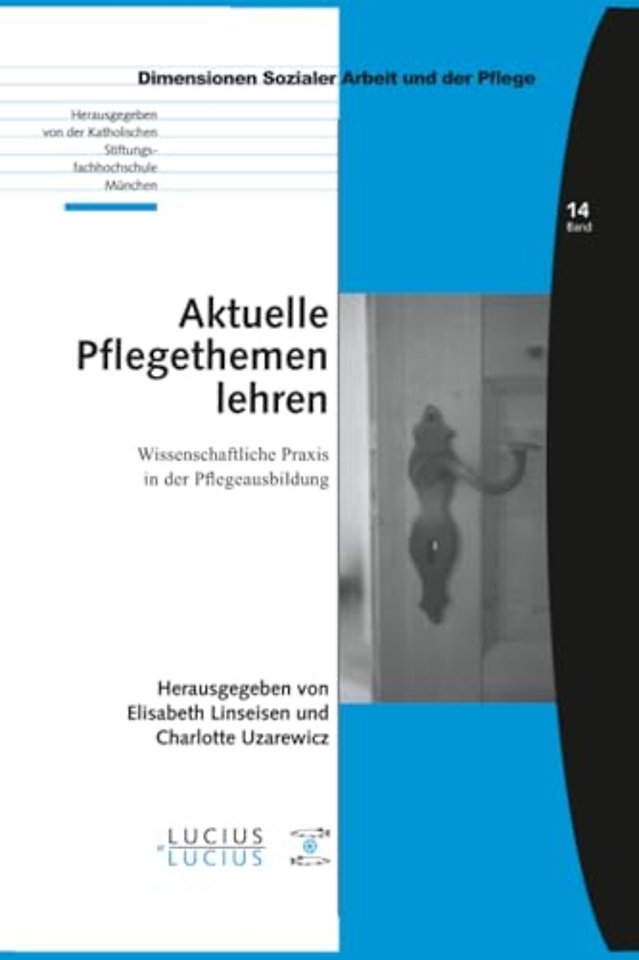 Aktuelle Pflegethemen lehren – Wissenschaftliche Praxis in der Pflegeausbildung