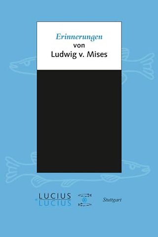 Erinnerungen – von Ludwig von Mises