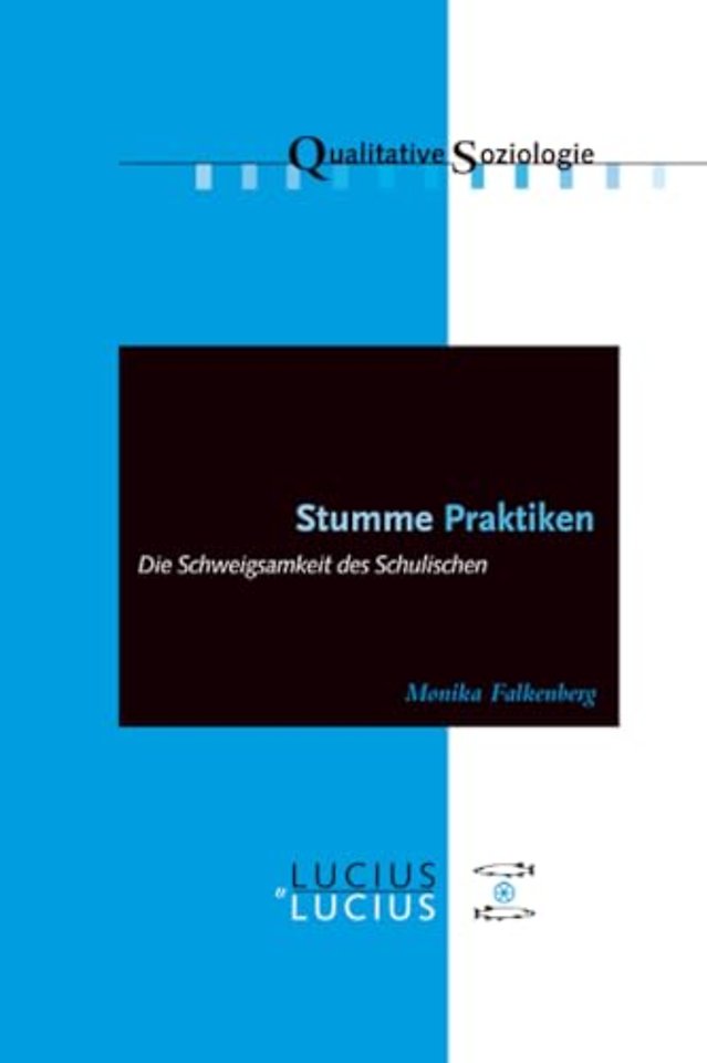 Stumme Praktiken – Die Schweigsamkeit des Schulischen
