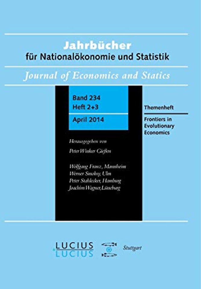 Frontiers in Evolutionary Economics – Themenheft 2+3/Bd. 234(2014) Jahrbücher für Nationalökonomie und Statistik