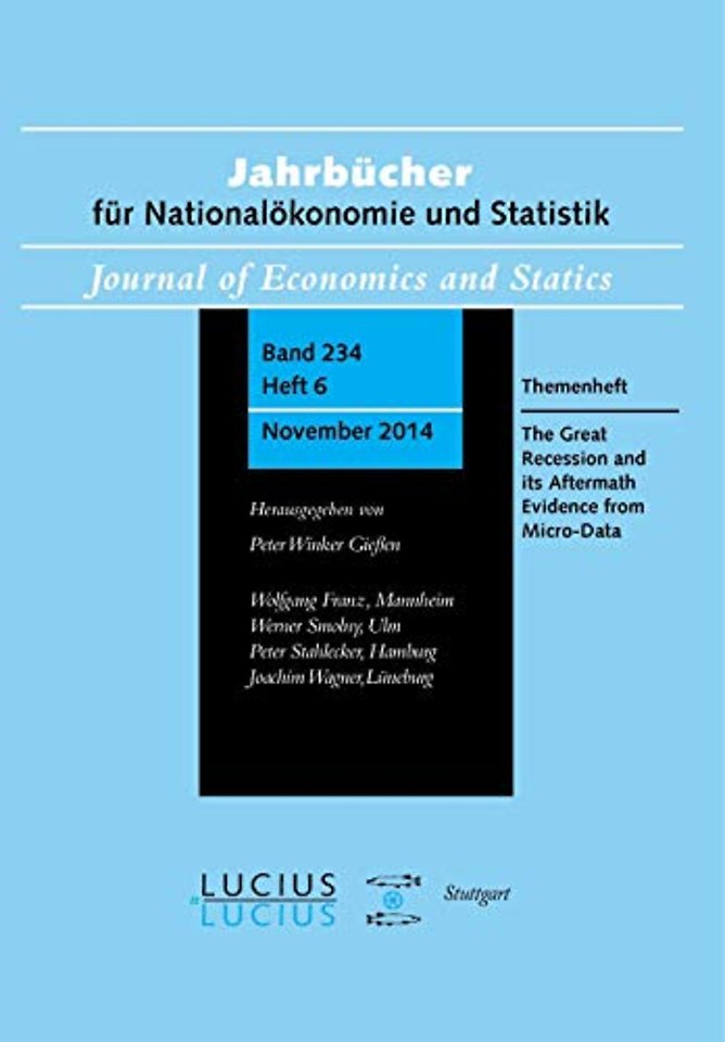The Great Recession and its Aftermath: Evidence – Themenheft 6/Bd. 234(2014) Jahrbücher für Nationalökonomie und Statistik