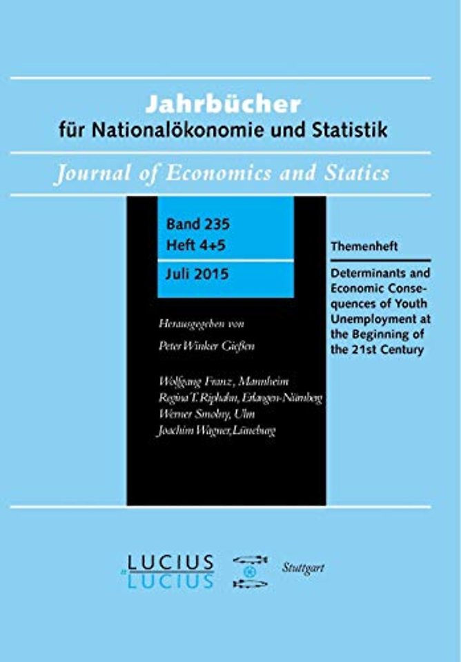Determinants and Economic Consequences of Youth – Themenheft Jahrbücher für Nationalökonomie und Statistik 4+5/2015