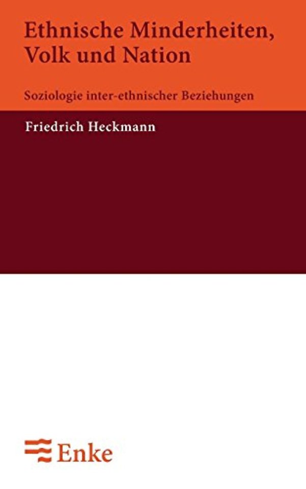 Ethnische Minderheiten, Volk und Nation – Soziologie inter–ethnischer Beziehungen