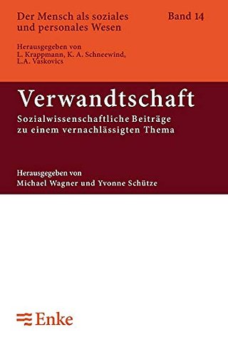 Verwandtschaft – Sozialwissenschaftliche Beiträge zu einem vernachlässigten Thema