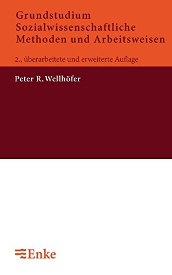 Grundstudium Sozialwissenschaftliche Methoden un – Eine Einführung für Sozialwissenschaftler und Sozialarbeiter /–pädagogen