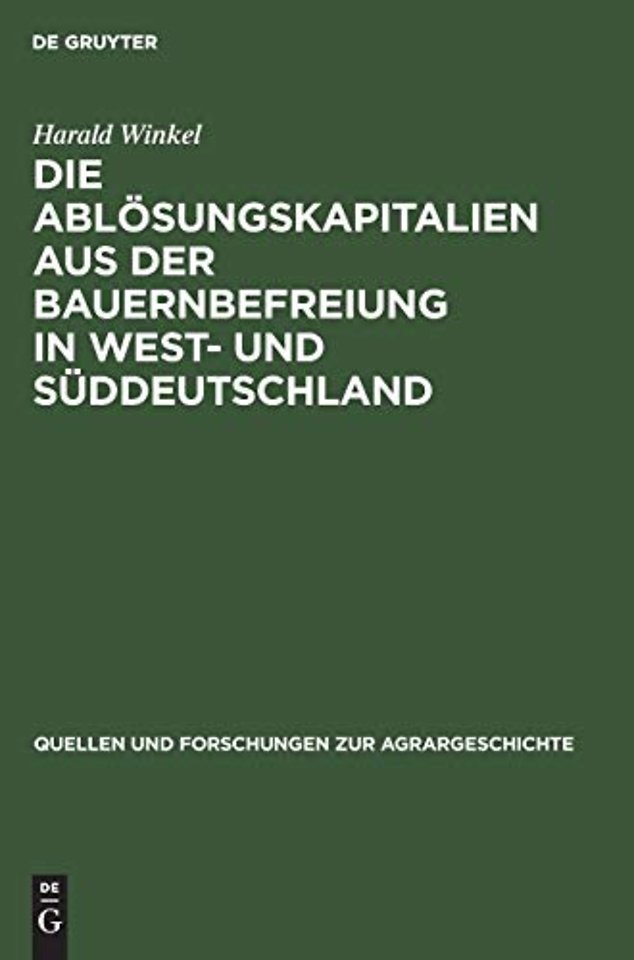 Die Ablösungskapitalien aus der Bauernbefreiung – Höhe und Verwendung bei Standes– und Grundherren