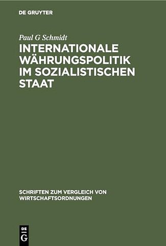 Internationale Währungspolitik im sozialistische – Theoretische Grundlegung und empirische Überprüfung am Beispiel der DDR