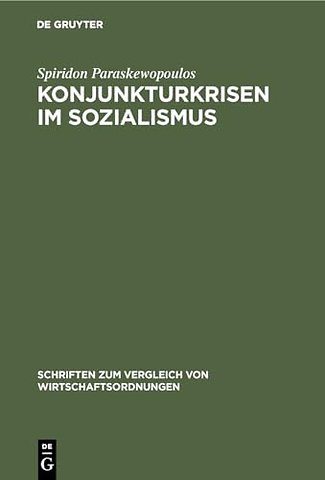 Konjunkturkrisen im Sozialismus – Eine ordnungstheoretische Analyse
