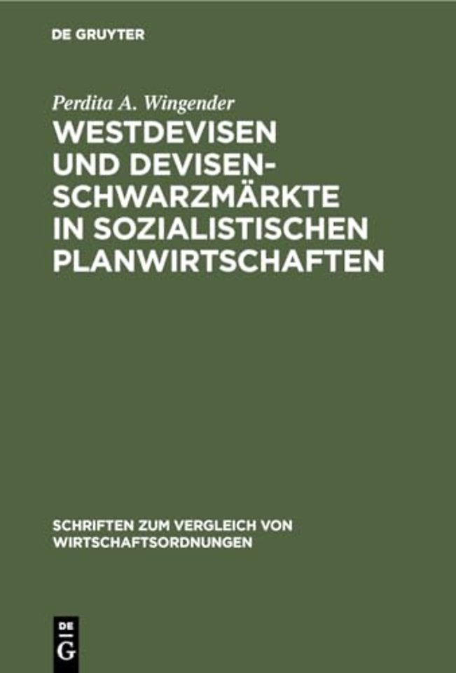 Westdevisen und Devisenschwarzmärkte in sozialistischen Planwirtschaften